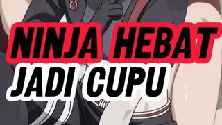 shinobi hebat jadi cupu