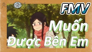 [Senpai Đáng Ghét Của Tôi] FMV | Muốn Được Bên Em