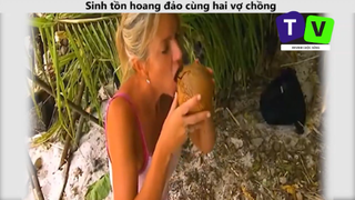 Sinh tồn hoang đảo cùng hai vợ chồng p5