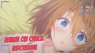 Jangan Khilaf Kakak {Anime Crack Indonesia} 42