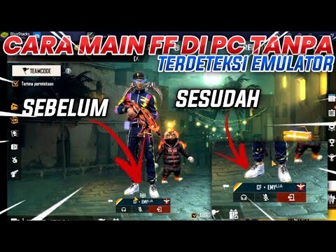 CARA MAIN FREE FIRE DI PC TANPA TERDETEKSI EMULATOR! - FREE FIRE INDONESIA