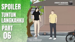 SPOILER TUNTUN LANGKAHKU PART 6 - ANIMASI DHOT DESIGN TERBARU