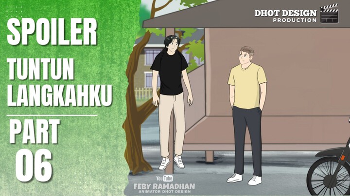 SPOILER TUNTUN LANGKAHKU PART 6 - ANIMASI DHOT DESIGN TERBARU
