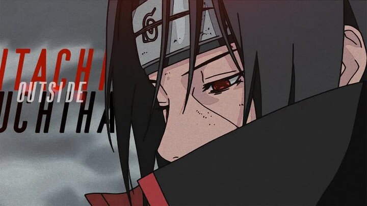Itachi Uchiha AMV - Outside