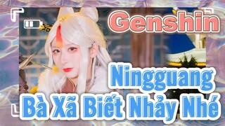 Ningguang Bà Xã Biết Nhảy Nhé