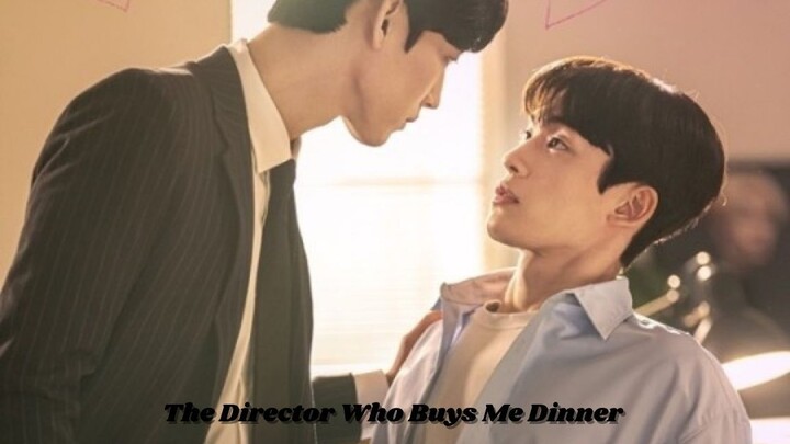 The Director Who Buys Me Dinner EP.9