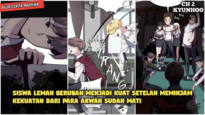 Kembali Masuk Sekolah Langsung Kena Bully Oleh Teman Sekelasnya|Alur Cerita Manhwa Kyunhoo #ch2