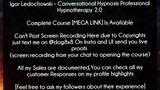 Igor Ledochowski Course Conversational Hypnosis Professional Hypnotherapy 2.0 download