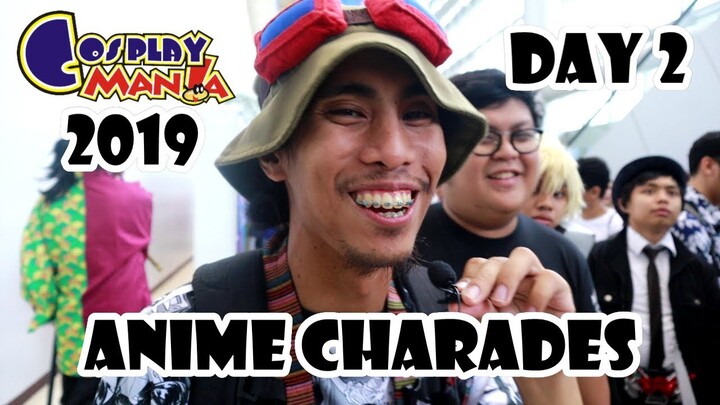 ANIME CHARADES - COSPLAY MANIA 2019 day 2