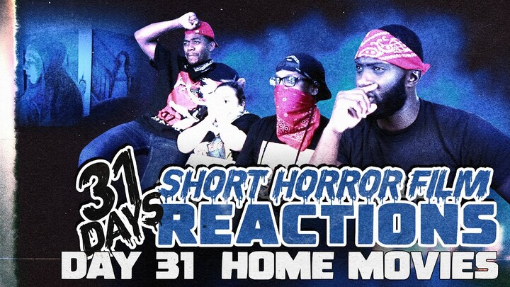 HOME MOVIES | Short Horror Film Reaction
