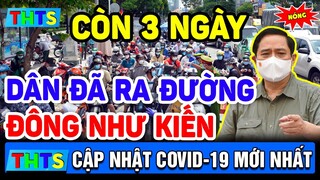 CẢNH BÁO: Còn 3 Ngày Mới Hết Giãn Cách, Dân TP.HCM Đã Ùn Ùn Ra Đường Như Kiến, Kẻo Trở Tay Không Kịp