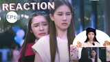 REACTION EP10 By Lookkaew l พี่ว้ากคะ...รักหนูได้มั้ย!? Love Senior The Series #lookkaewkamollak