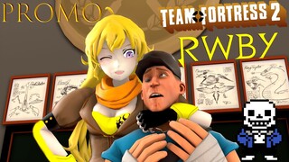 RWBY x TF2 (Chapter 2) PROMO [SFM]