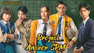 Project Anchor SPM EP02