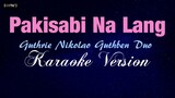 PAKISABI NA LANG - Guthrie Nikolao Guthben Duo (KARAOKE VERSION)