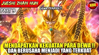 PEMUDA INI MENDAPATKAN KEKUATAN DEWA PERANG TERKUAT !! - ALUR CERITA DONGHUA #JSZH PART 3