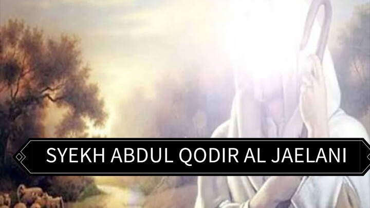 Jejak Rajanya para wali(Syekh Abdul Qodir al jaelani)