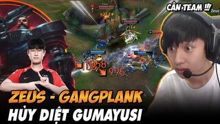 BÌNH LUẬN RANK HÀN: ZEUS VÀ GIÁO ÁN GANGPLANK ĐI TOP NỐI THÙNG KHIẾN GUMAYUSI TRẦM CẢM CỰC ĐỘ