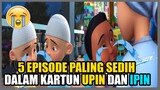 5 Episode Paling Menyedihkan Dalam Kartun Upin Dan Ipin