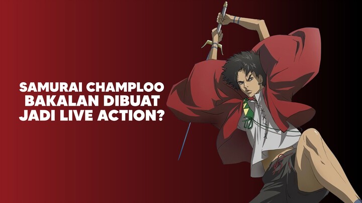 Anime Samurai Champloo bakalan dibuat jadi Live Action!?