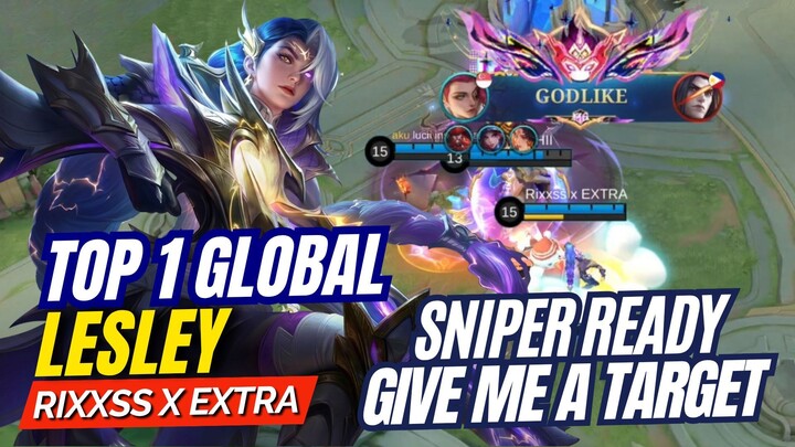 MANIAC🔥GLOBAL NO. 1 LESLEY GAMEPLAY by Rixxss x EXTRA | Mobile Legends Bang Bang