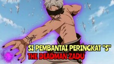 SI PEMBANTAI PERINGKAT "S" THE DEADMAN ZADU