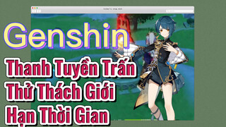 Thanh Tuyền Trấn Thử Thách Giới Hạn Thời Gian