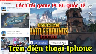 Cách tải game PUBG Mobile quốc tế trên ios - iPhone Mới Nhất | cách chơi game PUBG Mobile quốc tế