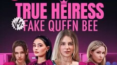 True Heiress vs. Fake Queen Bee - Part 1