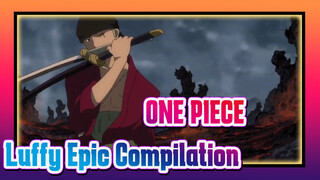 ONE PIECE|I'm Luffy,the one who will be the KING!!![Epic Compilation]