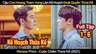 Review Phim Cuộc Chiến Thừa Kế 2024 Tập 1 - 6