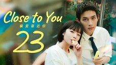 [iQIYI] EP23/31 Close to You (2025)