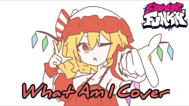 What Am I, but Flandre Sing It (Touhou Project) | Friday Night Funkin' Cover