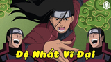 Hashirama - Hokage Tốt Nhất Lịch Sử Làng Lá #Naruto