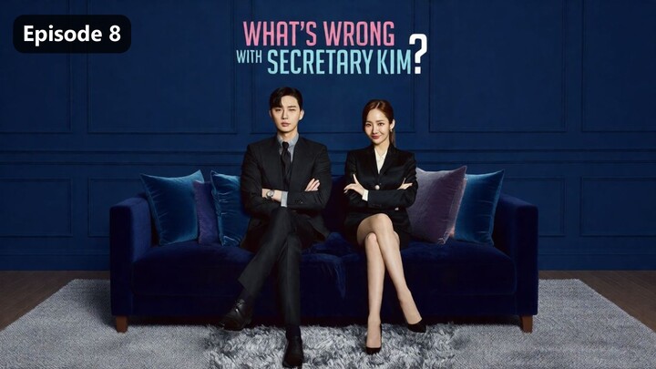 Whats Wrong with Secretary Kim Season 1 Episode 8 (2018) Sub Indo