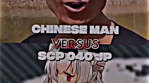 chinese man vs scp 040-jp