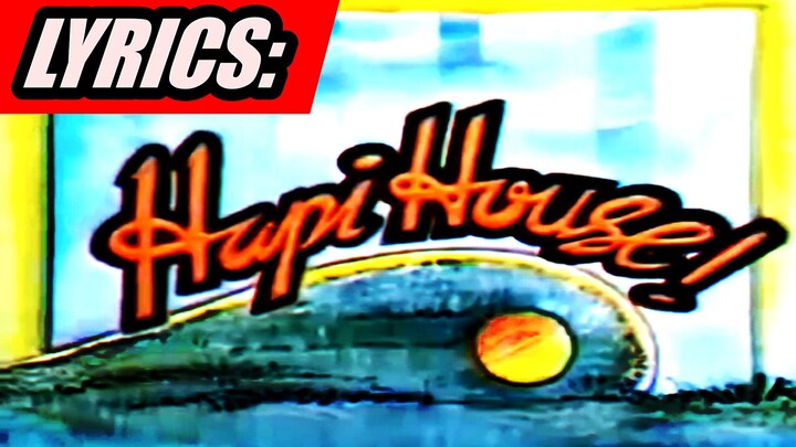 🎵 HAPI HOUSE!  Theme Song | Lyrics (1987-1990)