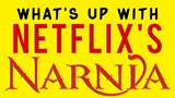 The Weird Development Hell of Netflix's Narnia