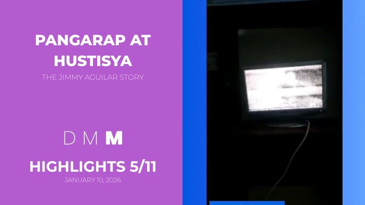 DMM: Pangarap at Hustisya - The Jimmy Aguilar Story - January 10, 2026 | HIGHLIGHTS 5/11