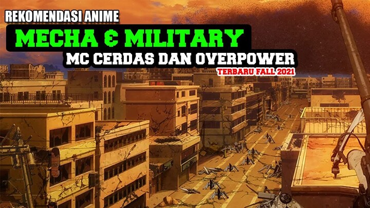 13 ANIME MECHA & MILITARY DENGNA MC OVERPOWER TERBARU FALL 2021 !!!!