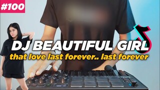 DJ BEAUTIFUL GIRL TIKTOK REMIX FULL BASS