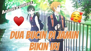 Anime yang bikin kalian  pengen punya pacar 😁