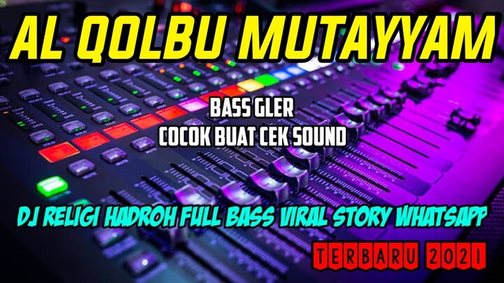 DJ SHOLAWAT TERBARU AL QOLBU MUTAYYAM - LIRIK DAN ARTINYA