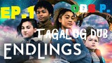 Endlings Episode 1 TAGALOG  HD