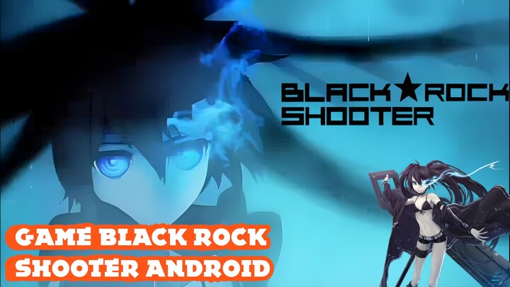 Gameplay Black Rock Shooter the Game Android