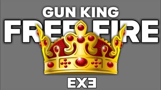 FREE FIRE EXE - GUN KING EXE (ff exe)