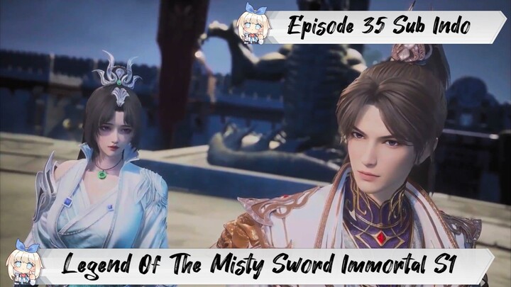 [ EPISODE 35 ] Legend Of The Misty Sword Immortal - 1080p Super Duper HD Sub Indo