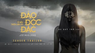 ĐẢO ĐỘC ĐẮC - TỬ MẪU THIÊN LINH CÁI | TEASER TRAILER | DKKC: 14.10.2022