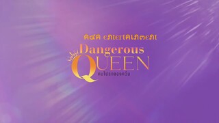 [UNCUT] EP7 ”Dangerous Queen The Series (คนโปรดของควีน) [1/4]