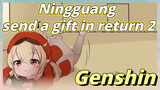 Ningguang send a gift in return 2